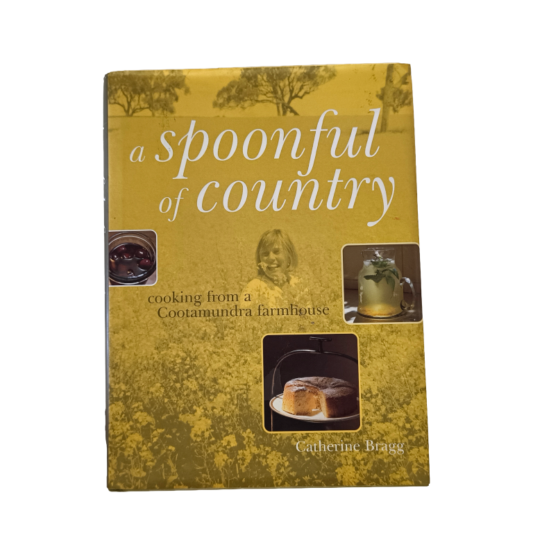 A Spoonful of Country: Cooking from a Cootamundra Farmhouse